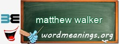 WordMeaning blackboard for matthew walker